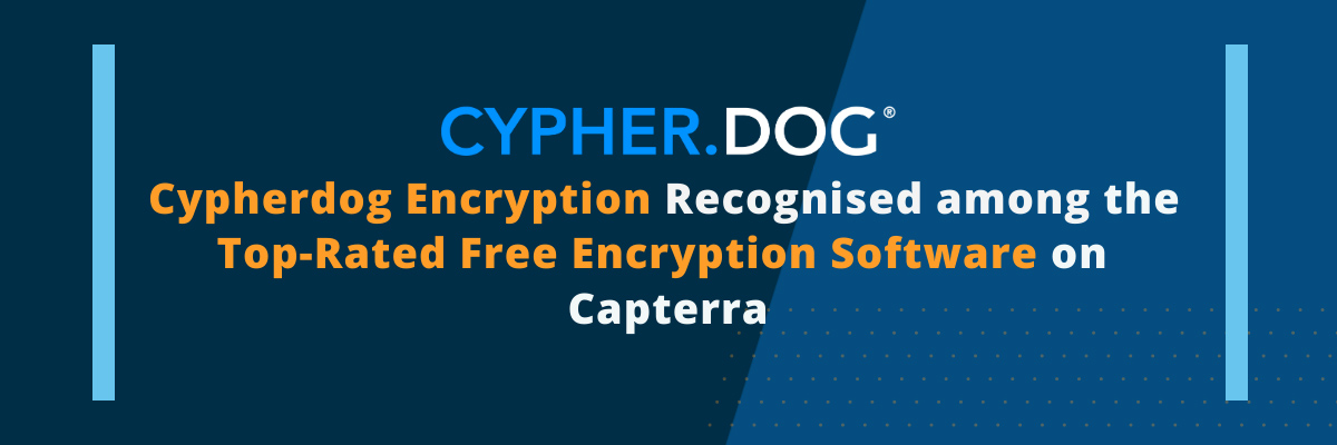 Cypherdog Encryption Featured as One of the Top-Rated Free Encryption Software on Capterra